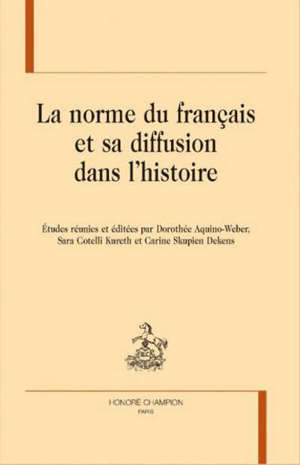 La norme du français et sa diffusion dans l'histoire
