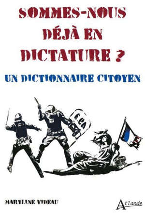 Sommes-nous déjà en dictature ? : un dictionnaire citoyen