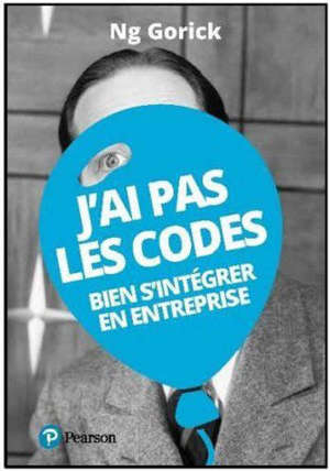 Les codes secrets au travail. Ce qu on ne vous apprend pas à l école !