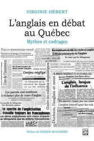 L'anglais en débat au Québec : mythes et cadrages