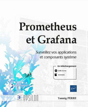 Prometheus et Grafana : surveillez vos applications et composants système