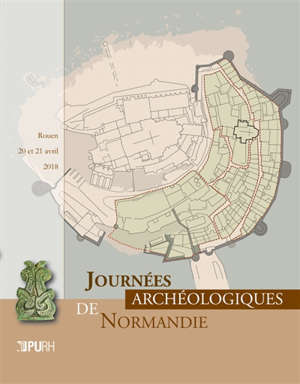 Journées archéologiques de Normandie : Rouen, 20 et 21 avril 2018
