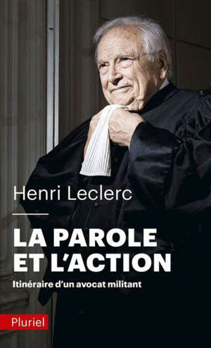 La parole et l'action : itinéraire d'un avocat militant