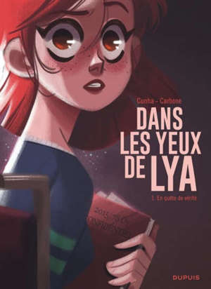 Dans les yeux de Lya. Volume 1, En quête de vérité