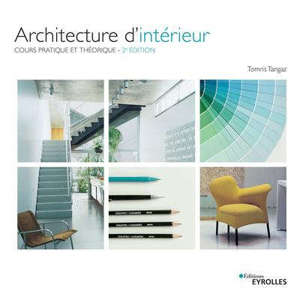 Architecture d'intérieur : cours pratique et théorique