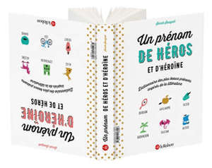 Un prénom de héros et d'héroïne : dictionnaire des plus beaux prénoms inspirés de la littérature