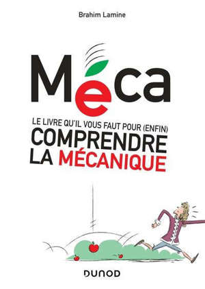 Méca : le livre qu'il vous faut pour (enfin) comprendre la mécanique