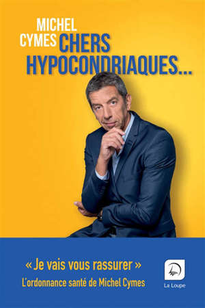 Chers hypocondriaques...