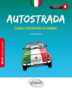 Autostrada : cahier d'activités en italien : B2-C1, niveau avancé