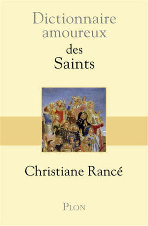 Dictionnaire amoureux des saints