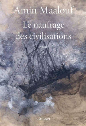 Le naufrage des civilisations