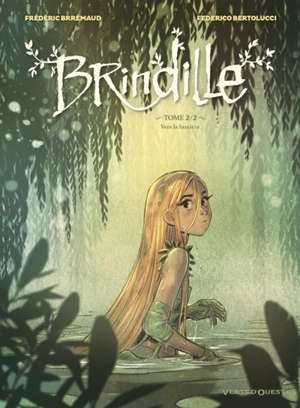 Brindille. Volume 2, Vers la lumière