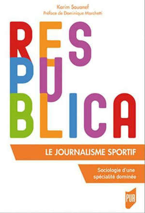 Le journalisme sportif : sociologie d'une spécialité dominée