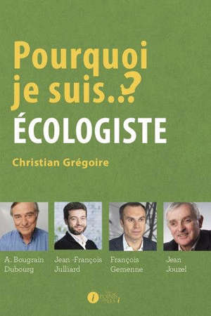 Pourquoi je suis... écologiste ?