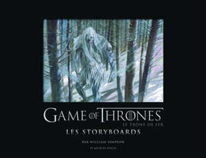 Game of thrones : le trône de fer : les storyboards