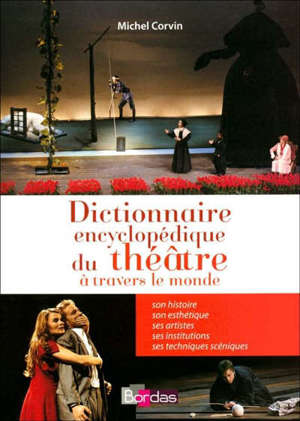 Dictionnaire encyclopédique du théâtre à travers le monde