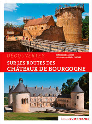 Sur les routes des châteaux de Bourgogne