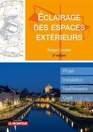 Eclairage des espaces extérieurs : projet, installation, maintenance, coût