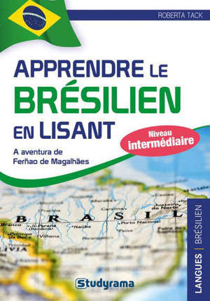 Apprendre le brésilien en lisant : a aventura de Fernao de Magalhaes : niveau intermédiaire