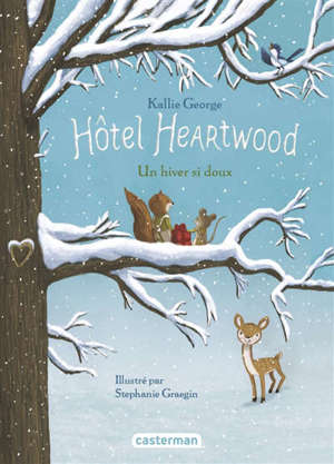 Hôtel Heartwood. Volume 2, Un hiver si doux