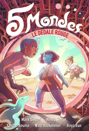 5 mondes. Volume 3, Le dédale rouge
