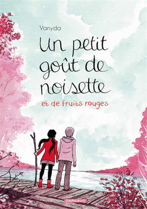 Un petit goût de noisette. Volume 2, Un petit goût de noisette et de fruits rouges