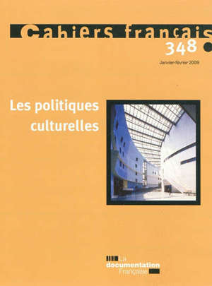 Cahiers français. n° 348, Les politiques culturelles