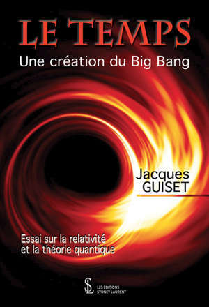 Le temps Une création du Big Bang