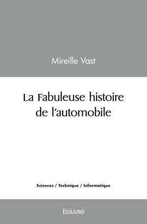 LA FABULEUSE HISTOIRE DE LAUTOMOBILE