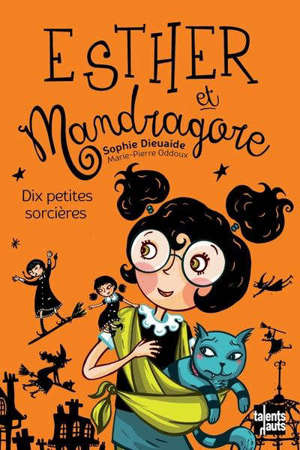 Esther et Mandragore. Dix petites sorcières