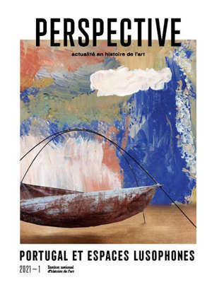 Perspective, n° 1 (2021). Portugal et espaces lusophones