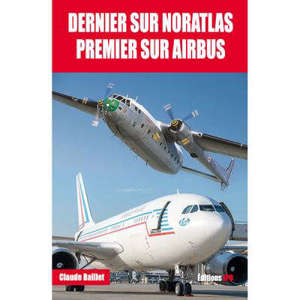 Dernier sur Noratlas, premier sur Airbus