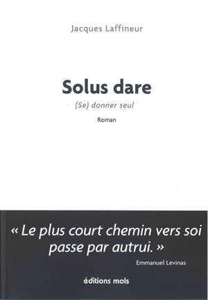 Solus dare : (se) donner seul