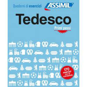 Tedesco : quaderno di esercizi : primi passi. Cahiers d'exercices d'allemand pour Italiens : niveau débutant