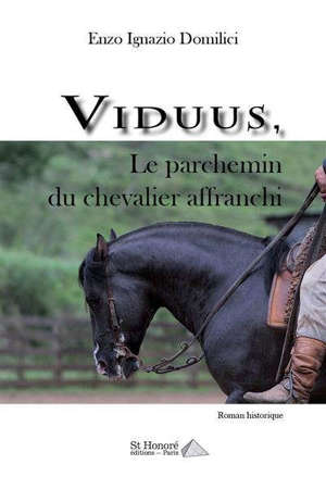 Viduus, le parchemin du chevalier affranchi : roman historique