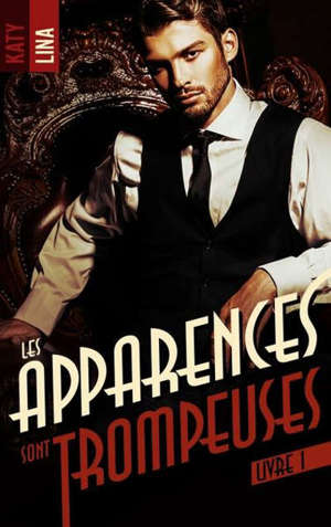 Les apparences sont trompeuses. Vol. 1