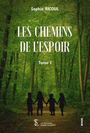 Les chemins de l’espoir – Tome I