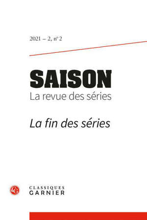 Saison : la revue des séries, n° 2. La fin des séries