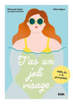 T'as un joli visage : mettre fin à la grossophobie