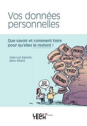 Vos données personnelles : que savoir et comment faire pour qu'elles le restent !