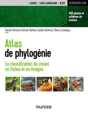 Atlas de phylogénie La classification du vivant en fiches et en images
