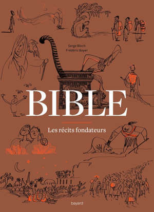 Bible : les récits fondateurs