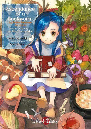 Ascendance of a Bookworm - La Petite Faiseuse de Livres Partie 1 Volume 1 : La fille d’un soldat