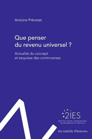 Que penser du revenu universel ? : actualité du concept et esquisse des controverses