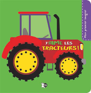 J'aime les tracteurs !
