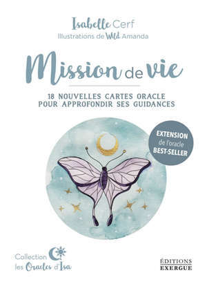 Mission de vie : 18 nouvelles cartes oracle pour approfondir ses guidances