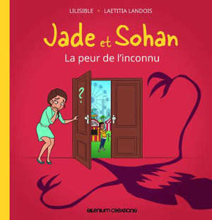 Jade et Sohan T03 La peur de l'inconnu