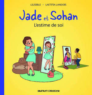 Jade et Sohan T01 L'estime de soi