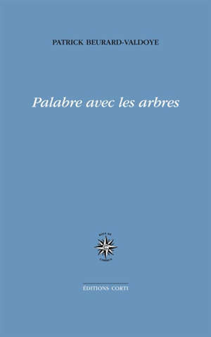Palabre avec les arbres