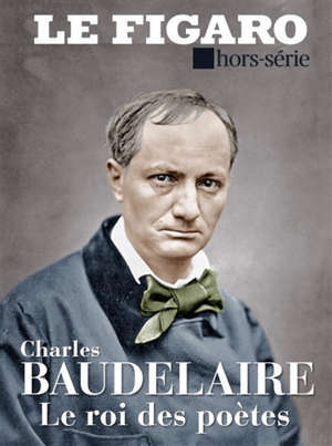 Le Figaro, hors-série. Baudelaire : le spleen de la modernité